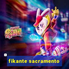 fikante sacramento